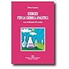 Esercizi per la chimica analitica. Con richiami di teoria