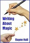 Writing about Magic by Rayne Hall