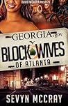 The Real Block Wives Of Atlanta