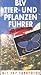BLV Tier- Und Pflanzenführer Für Unterwegs