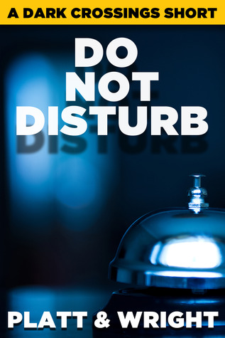 Do Not Disturb - Dark Crossings