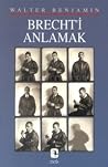 Brecht'i Anlamak