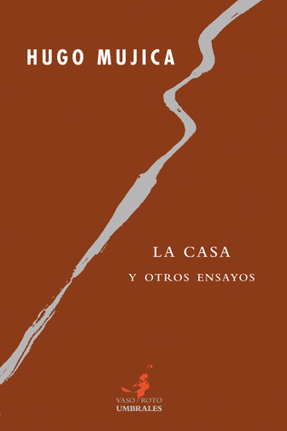 La casa y otros ensayos