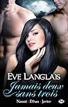 Naomi + Ethan + Javier by Eve Langlais