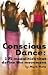 Conscious Dance: 101 Modalites that Define the Movement