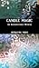 Candle Magic: An Introductory Manual