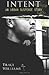 Intent: An Urban Suspense S...