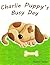 Charlie Puppy's Busy Day by Preston Gerber