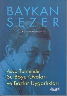 Asya Tarihinde Su Boyu Ovaları ve Bozkır Uygarlıkları (Paperback)
