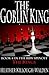 The Goblin King (The Kings, #4)