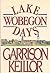 Lake Wobegon Days by Garrison Keillor