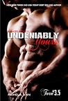 Undeniably Yours by Pamela Ann Undeniably Yours by Pamela Ann
