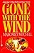 Gone with the Wind by Margaret Mitchell Gone with the Wind by Margaret Mitchell