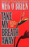 Take My Breath Away
