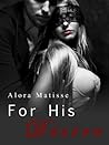 For His Desire by Alora Matisse For His Desire by Alora Matisse
