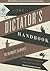 The Dictator's Handbook: Why Bad Behavior Is Almost Always Good Politics