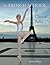 The French School of Classical Ballet by Vanina Wilson