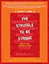 A Leader's Guide to The Struggle to Be Strong: How to Foster Resilience in Teens A Leader's Guide to The Struggle to Be Strong: How to Foster Resilience in Teens