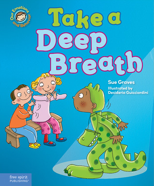Take a Deep Breath: A book about being brave (Our Emotions and Behavior)