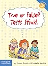True or False? Tests Stink! (Laugh & Learn)