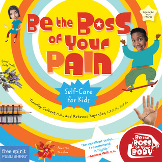 Be the Boss of Your Pain: Self-care for Kids