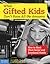 When Gifted Kids Don't Have All the Answers: How to Meet Their Social and Emotional Needs