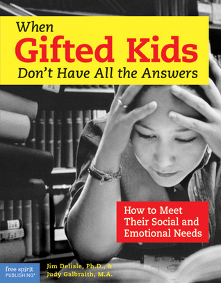 When Gifted Kids Don't Have All the Answers: How to Meet Their Social and Emotional Needs (Paperback)