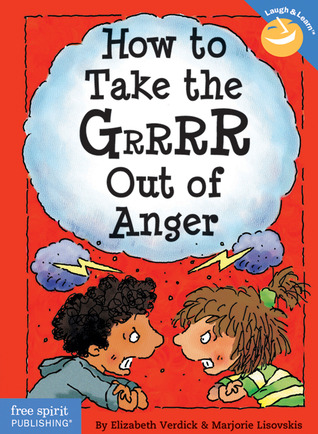 How to Take the Grrrr Out of Anger (Laugh & Learn)