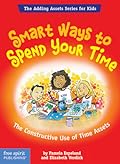 Smart Ways To Spend Your Time: The Constructive Use of Time Assets