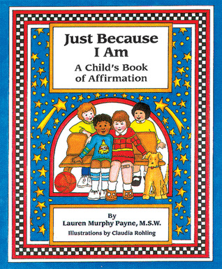 Just Because I Am: A Child's Book of Affirmation (Paperback)