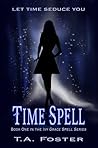 Time Spell by T.A. Foster