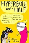 Hyperbole & A Half by Alexandra Brosh