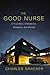 The Good Nurse: The True Story of Medicine, Madness, and Murder