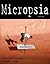 Micropsia by Luis Yuré