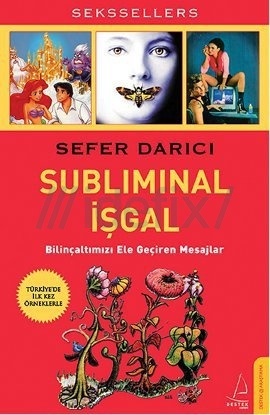 Subliminal İşgal (Bilinçaltımızı Ele Geçiren Mesajlar)