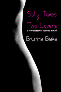 Sally Takes Two Lovers (Companions Escort Service, #3)