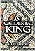 An Accidental King