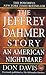 The Jeffrey Dahmer Story: An American Nightmare