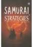 Samurai Strategies: 42 Rahasia Seni Bertarung dari Book of Five Rings Karya Musashi