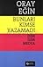 Bunları Kimse Yazamadı by Oray Eğin Bunları Kimse Yazamadı by Oray Eğin
