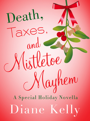 Death, Taxes, and Mistletoe Mayhem (Tara Holloway #6.5)