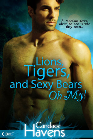 Lions, Tigers, and Sexy Bears Oh My! (Kindle Edition)