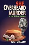 She Overheard Murder by Jean Sheldon