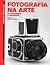 Fotografia na Arte. De Ferramenta a Paradigma