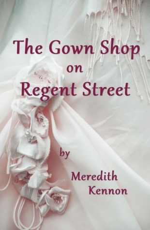 The Gown Shop on Regent Street (Greystone, #4)