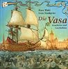 Die Vasa: Geschic...