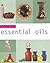 A Guide to Essential Oils by Jennie Harding