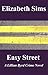 Easy Street by Elizabeth Sims Easy Street by Elizabeth Sims