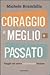 Coraggio, il meglio è passato: Viaggio nel nuovo conformismo italiano