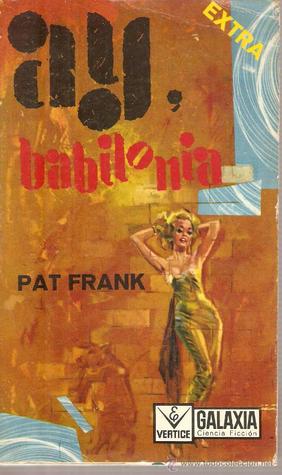 Portada de Ay, Babilonia, de Pat Frank